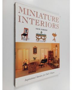 Kirjailijan Nick Forder käytetty kirja Miniature Interiors : Inspirational Interiors for Doll's Houses