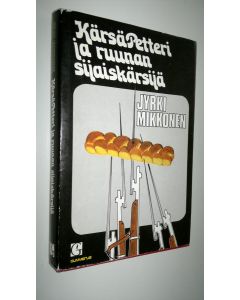 Kirjailijan Jyrki Mikkonen käytetty kirja Kärsä-Petteri ja ruunan sijaiskärsijä