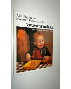 Kirjailijan Aila Paganus käytetty kirja Vauvanruokaa