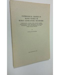 Kirjailijan Stig Nyström käytetty kirja Pathological changes in blood vessels of human glioblastoma multiforme : comparative studies using plastic casting, angiography, light microscopy and electron microscopy, and with reference to some other brain tumou