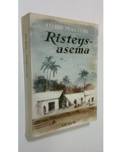 Kirjailijan John Masters käytetty kirja Risteysasema