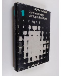 Kirjailijan Günter Schenk käytetty kirja Zur Geschichte der logischen Form, 1. Band - Einigen Entwicklungstendenzen von der Antike bis zum Ausgang des Mittelalters