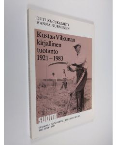 Kirjailijan Outi Kecskemeti käytetty kirja Kustaa Vilkunan kirjallinen tuotanto 1921-1983