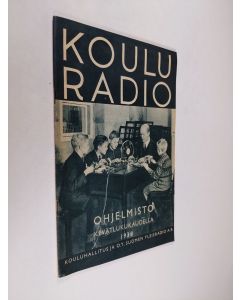 käytetty teos Kouluradio : ohjelmisto kevätlukukaudella 1938