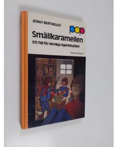 Kirjailijan Jenny Berthelius käytetty kirja Smällkaramellen : ett fall för Hemliga Agentklubben