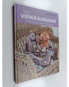 Kirjailijan Tove Fevang käytetty kirja Nyt virkkaamaan! : 25 koukuttavan helppoa virkkausmallia (ERINOMAINEN)