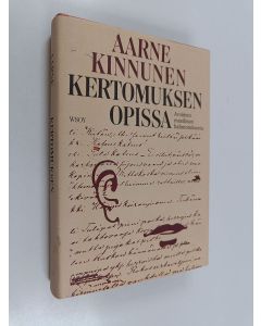 Kirjailijan Aarne Kinnunen käytetty kirja Kertomuksen opissa : avoimen maailman hahmotuksesta