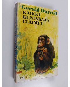 Kirjailijan Gerald Durrell käytetty kirja Kaikki kuninkaan eläimet
