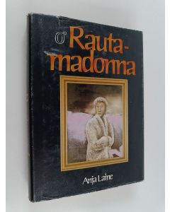 Kirjailijan Anja Laine käytetty kirja Rautamadonna