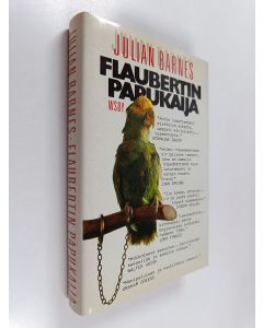 Kirjailijan Julian Barnes käytetty kirja Flaubertin papukaija
