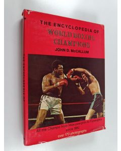 Kirjailijan John Dennis McCallum käytetty kirja The Encyclopedia of World Boxing Champions Since 1882