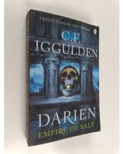 Kirjailijan C. F. Iggulden käytetty kirja Darien - Empire of Salt