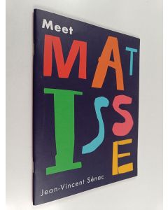 Kirjailijan Jean-Vincent Sénac käytetty teos Meet Matisse
