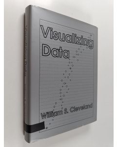 Kirjailijan William S. Cleveland käytetty kirja Visualizing data