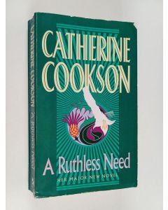 Kirjailijan Catherine Cookson käytetty kirja A Ruthless Need