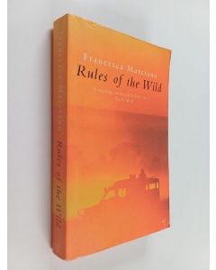 Kirjailijan Francesca Marciano käytetty kirja Rules of the wild
