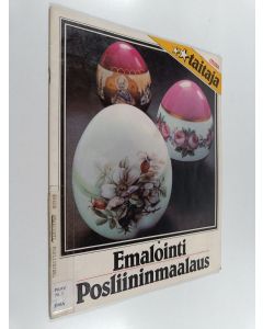 käytetty teos Emalointi ; Posliininmaalaus
