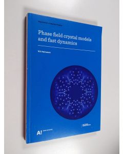 Kirjailijan Vili Heinonen käytetty kirja Phase field crystal models and fast dynamics