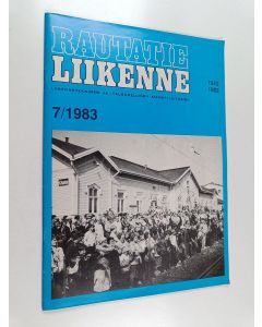 käytetty teos Rautatieliikenne 7/1983 : Liikennetekninen ja -taloudellinen ammattijulkaisu