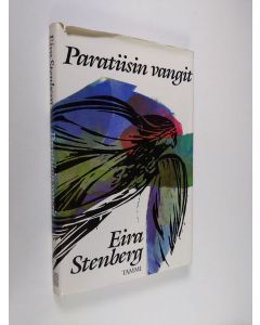Kirjailijan Eira Stenberg käytetty kirja Paratiisin vangit : kertomus