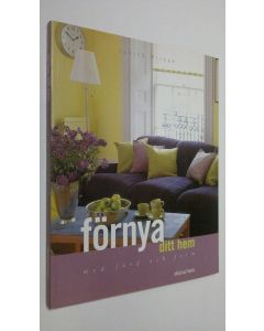 Kirjailijan Judith Wilson käytetty kirja Förnya ditt hem med färg och form