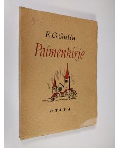 Kirjailijan Eelis Gideon Gulin käytetty kirja Paimenkirje Tampereen hiippakunnalle