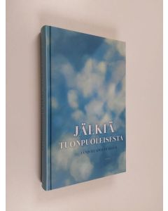 Kirjailijan Janis Heaphy Durham käytetty kirja Jälkiä tuonpuoleisesta : tositarina kuolemanjälkeisestä elämästä (ERINOMAINEN)