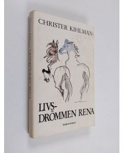 Kirjailijan Christer Kihlman käytetty kirja Livsdrömmen rena : bok om maktlöshet