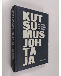 Kirjailijan Tapio Aaltonen käytetty kirja Kutsumusjohtaja