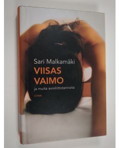 Kirjailijan Sari Malkamäki käytetty kirja Viisas vaimo : novelleja