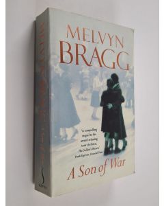 Kirjailijan Melvyn Bragg käytetty kirja A Son of War