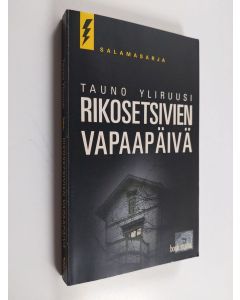 Kirjailijan Tauno Yliruusi käytetty kirja Rikosetsivien vapaapäivä