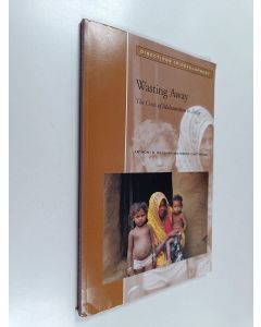 Kirjailijan Anthony R. Measham käytetty kirja Wasting away : the crisis of malnutrition in India