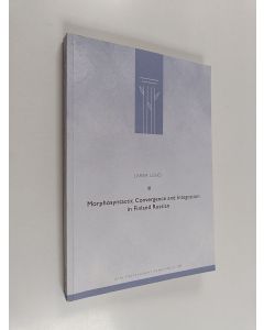 Kirjailijan Larisa Leisiö käytetty kirja Morphosyntactic Convergence and Integration in Finland Russian