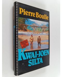 Kirjailijan Pierre Boulle käytetty kirja Kwai-joen silta