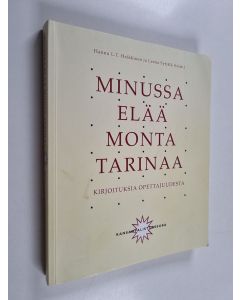 käytetty kirja Minussa elää monta tarinaa : kirjoituksia opettajuudesta