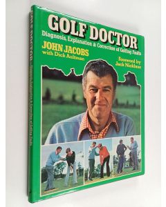 Kirjailijan John Jacobs käytetty kirja Golf doctor : diagnosis, explanation and correction of golfing faults
