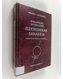 Kirjailijan Petri Hukki käytetty kirja Englantilais-suomalainen elektroniikan sanakirja : English-Finnish dictionary of electronics