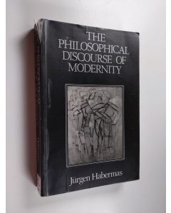 Kirjailijan Jurgen Habermas käytetty kirja The philosophical discourse of modernity : twelve lectures