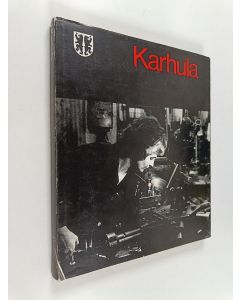Kirjailijan Raimo Ahonen & Matti Tommola ym. käytetty kirja Karhula