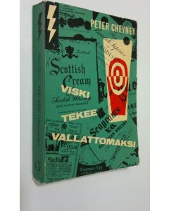 Kirjailijan Peter Cheyney käytetty kirja Viski tekee vallattomaksi : jännitysromaani