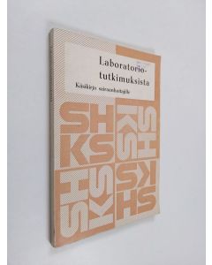 Kirjailijan Marja Korppi-Tommola käytetty kirja Laboratoriotutkimuksista : käsikirja sairaanhoitajille