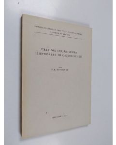 Kirjailijan Y. H. Toivonen käytetty kirja Über die syrjänischen Lehnwörter im Ostjakischen