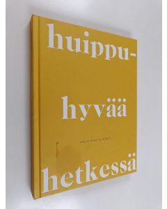 käytetty kirja Huippuhyvää hetkessä