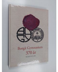 käytetty kirja Borgå Gymnasium 370 år : matrikel 1975-2011
