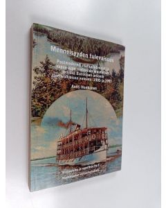 Kirjailijan Antti Honkanen käytetty kirja Menneisyyden tulevaisuus : postmodernit matkailuteoriat ja vapaa-ajan matkailun muutokset eräissä Euroopan unionin jäsenvaltioissa vuosina 1985 ja 1997