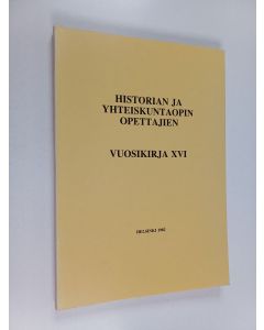 käytetty kirja Historian ja yhteiskuntaopin opettajien vuosikirja XVI