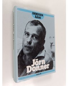 Kirjailijan Jörn Donner käytetty kirja Ihmisen ääni : mietekirja aikuisille
