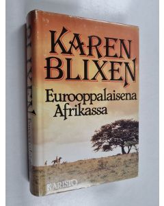 Kirjailijan Karen Blixen käytetty kirja Eurooppalaisena Afrikassa