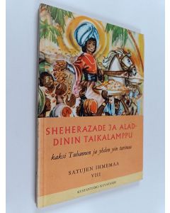 Kirjailijan Astrid Österling käytetty kirja Sheherazade ja Aladinin taikalamppu : kaksi Tuhannen ja yhden yön tarinaa